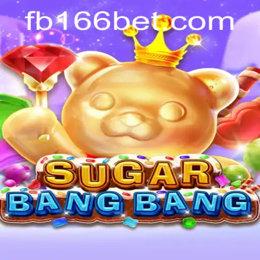 Descubra o Mundo Empolgante de SUGARBANGBANG com 166bet.com